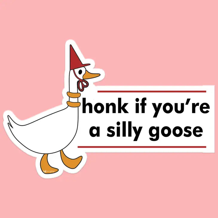 Honk If You're A Silly Goose Funny Car Sticker Decal